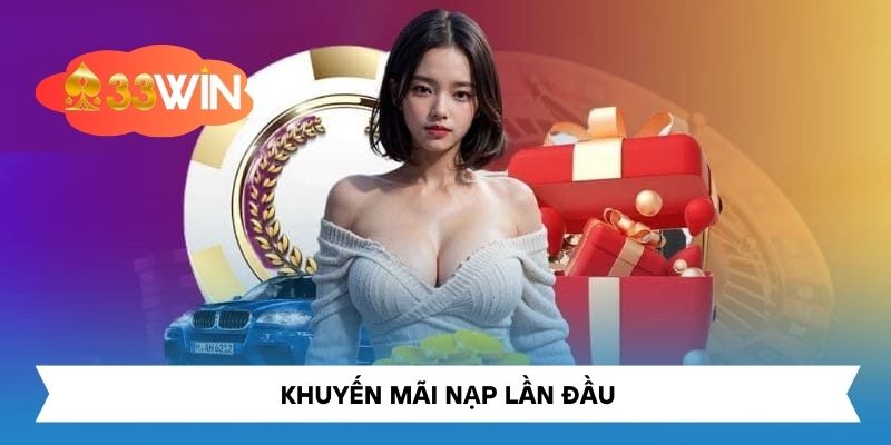 Nhiều ưu đãi khủng tại 33win