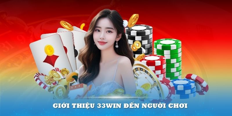 Giới thiệu 33win đề cập những khuyến mãi hấp dẫn