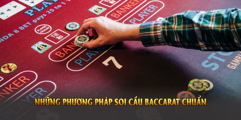 Những phương pháp soi cầu baccarat chuẩn cực kỳ hiệu quả